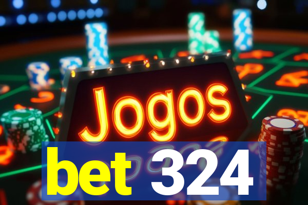 bet 324